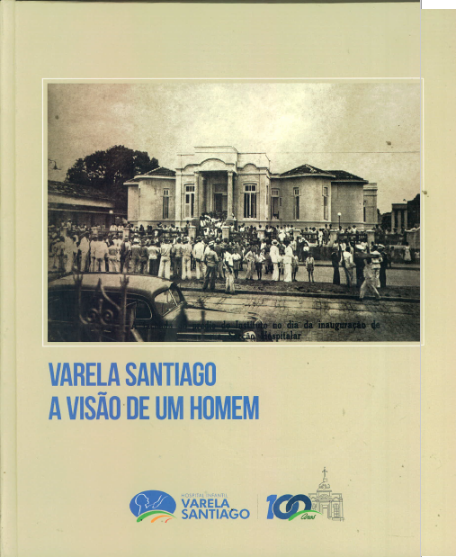 Capa do Livro Varela Santiago - A Visão de Um Homem